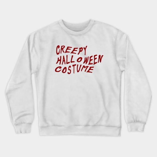 Creepy Halloween Costume Crewneck Sweatshirt by A -not so store- Store